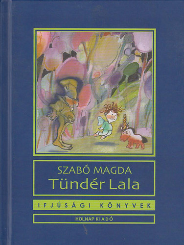 Szabó Magda: Tündér Lala