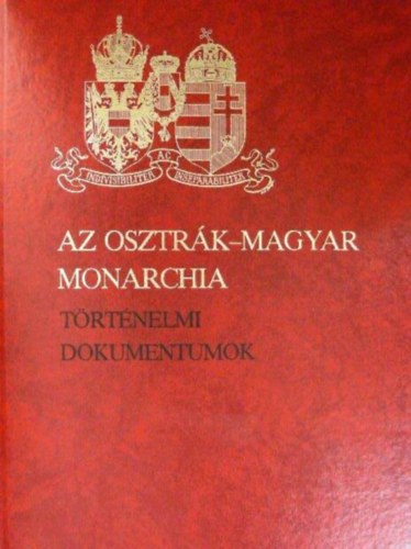 Alexander Sixtus von Reden: Az Osztrák-Magyar Monarchia: Történelmi dokumentumok