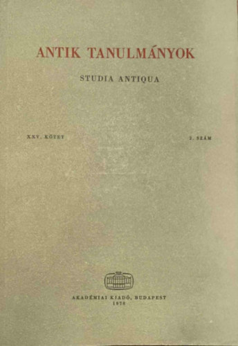 Töttössy Csaba (szerk.): Antik tanulmányok-Studia antiqua XXV. kötet 2. szám