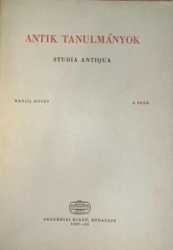 Töttösy Csaba (szerk): Antik tanulmányok-Studia antiqua XXXIII. kötet 2. szám
