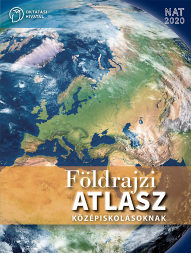 : Földrajzi atlasz középiskolásoknak