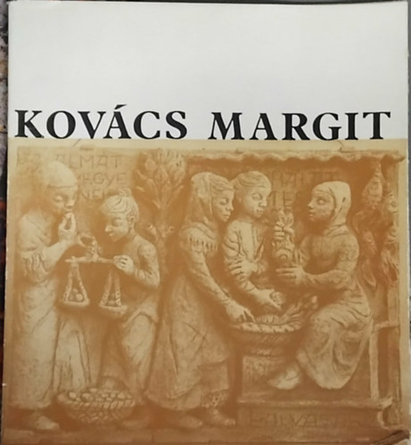 A katalógust tervezte: Katona László FOTÓ Escher Károly: Kovács Margit keramikusművész gyűjteményes kiállítása - (1962, Ernst Múzeum)