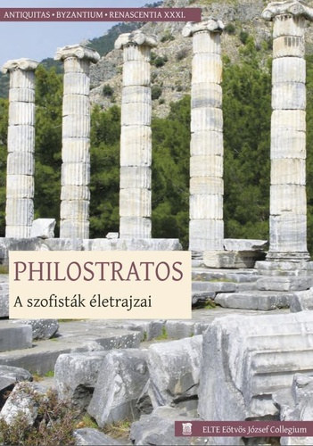 Philostratos, Szepessy Tibor (ford): A szofisták életrajzai