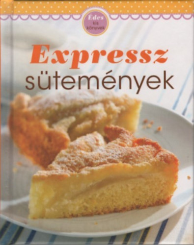 : Expressz sütemények