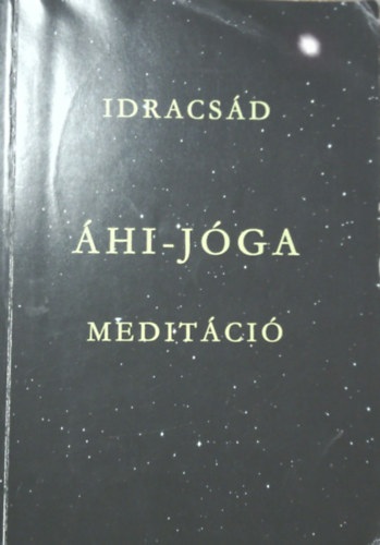 Idracsád: Áhi-jóga meditáció