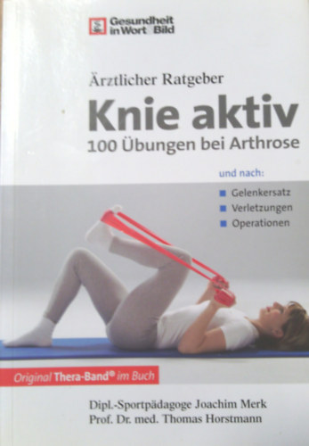 Joachim Merk, Prof. Dr. med. Thomas Horstmann: Knie aktiv
