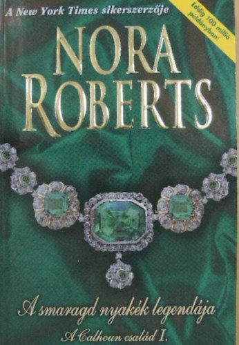 Nora Roberts: A smaragd nyakék legendája