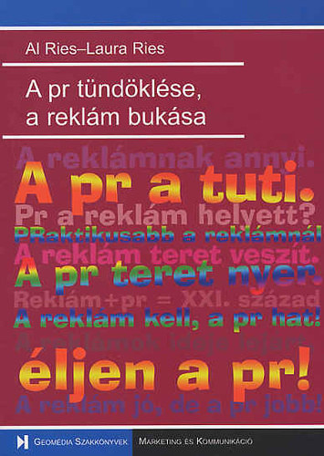 Al Ries, Ries, Laura: A PR tündöklése, a reklám bukása