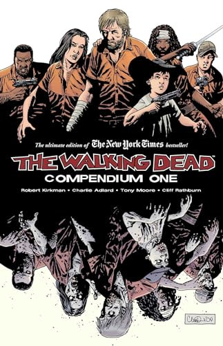 Robert Kirkman, Charlie Adlard, Tony Moore, Cliff Rathburn: The Walking Dead: Compendium One