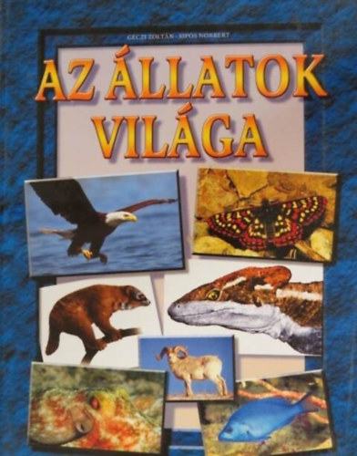 Géczi Zoltán: Az állatok világa