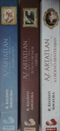 R. Kelényi Angelika: Az ártatlan trilógia I-III.: I.: A grofnő árnyékában + II.: Bűnös örömök városa + III.: A párizsi nő