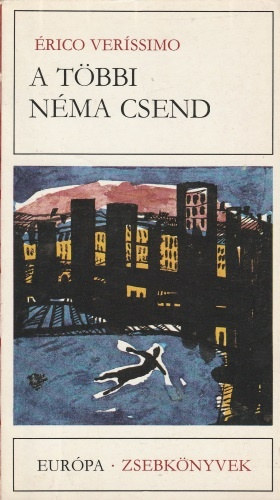 Érico Veríssimo: A többi néma csend