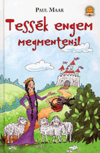 Paul Maar: Tessék engem megmenteni!