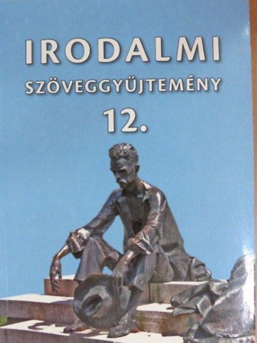 Dr. Mohácsy Károly- Dr. Vasy Géza: Irodalmi Szöveggyűjtemény 12.