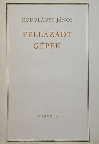 Kodolányi János: Fellázadt gépek II.