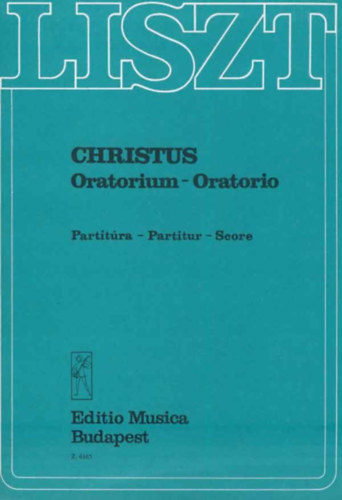 Liszt Ferenc: Christus Oratorium - Oratorio - Zongorakivonat - Klavierauszug - Vocal score