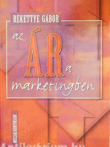 Rekettye Gábor: Az ár a marketingben