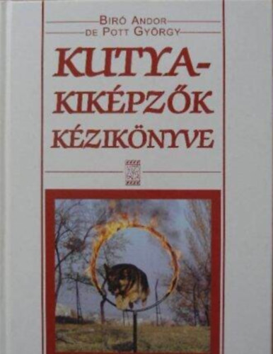De Pott György; Dr. Bíró Andor: Kutyakiképzők kézikönyve