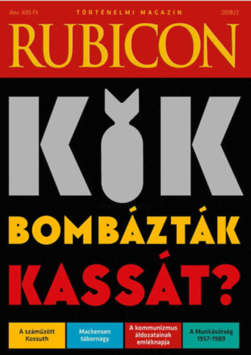 : Rubicon Kik bombázták Kassát? 2018/2