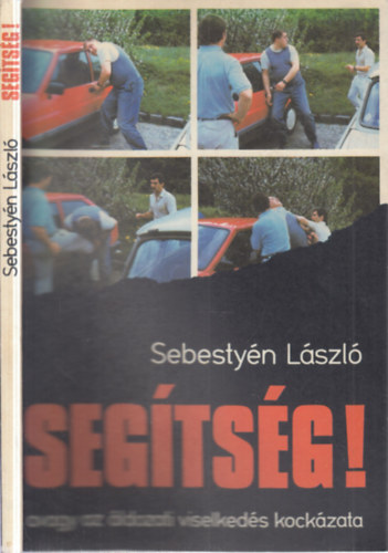 Sebestyén László: Segítség!- avagy az áldozati viselkedés kockázata (dedikált)