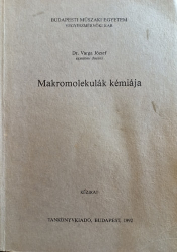 Dr. Varga József: Makromolekulák kémiája 
