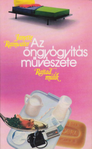 Rainwater, Janette: Az öngyógyítás művészete