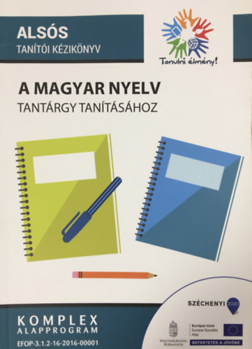 Toma Kornélia - Sulyokné Stark Krisztina (szerk.): Alsós tanítói kézikönyv a magyar nyelv tantárgy tanításához