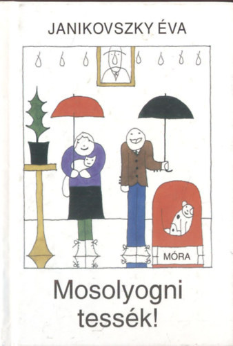 Janikovszky Éva: Mosolyogni tessék! (Réber László rajzaival)
