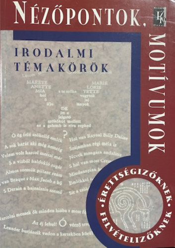 Fenyő D. György (szerk.): Nézőpontok, motívumok - Érettségi témakörök irodalomból KN-0048