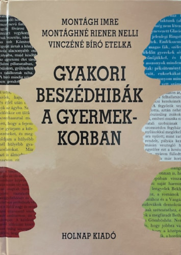Montágh Imre, Montághné Riener Nelli, Vinczéné Bíró Etelka: Gyakori beszédhibák a gyermekkorban