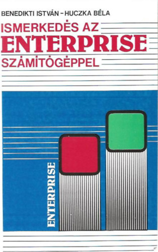 Benedikti István-Huczka Béla: Ismerkedés az Enterprise számítógéppel