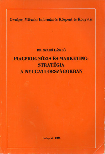 Dr. Szabó László: Piacprognózis és marketingstratégia a nyugati országokban