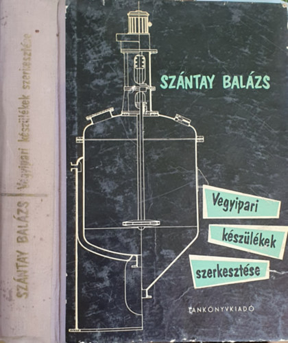 Szántay Balázs: Vegyipari készülékek szerkesztése