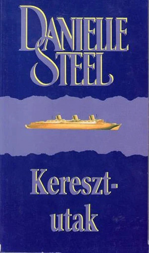 Danielle Steel: Keresztutak