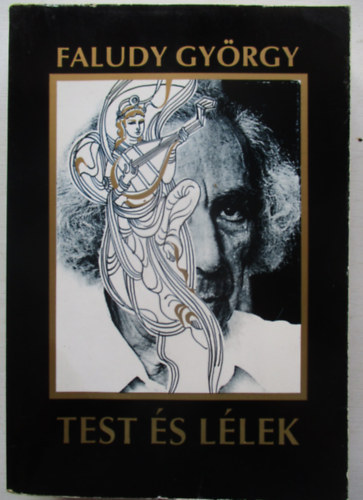 Faludy György: Test és lélek