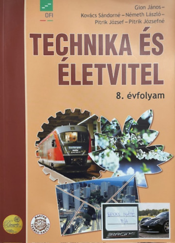 Gion János; Kovács Sándorné; Németh László; Pitrik József; Pitrik Józsefné: Technika és életvitel, 8. évfolyam