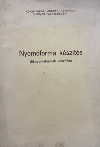 : Nyomóforma készítés (Síknyomóformák készítése)