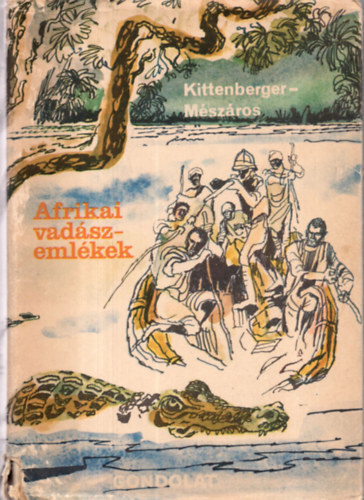 Kittenberger-Mészáros: Afrikai vadászemlékek