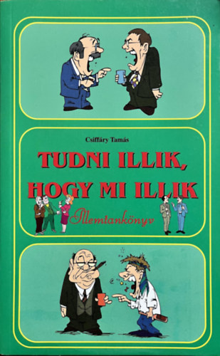 Csiffáry Tamás: Tudni illik, hogy mi illik