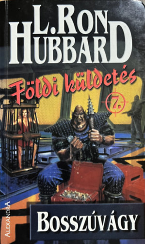 L. Ron Hubbard: Földi küldetés 7. - Bosszúvágy