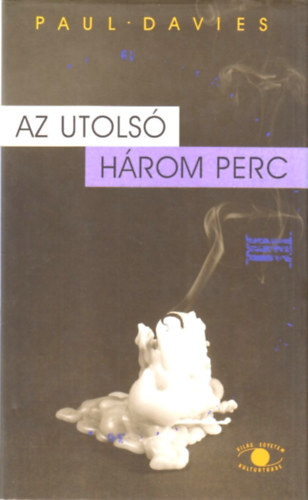 Paul Davies: Az utolsó három perc