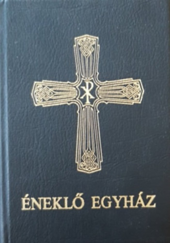 A Népénektár Bizottság (szerkesztette): Éneklő egyház. Római Katolikus Népénektár liturgikus énekekkel és imádságokkal