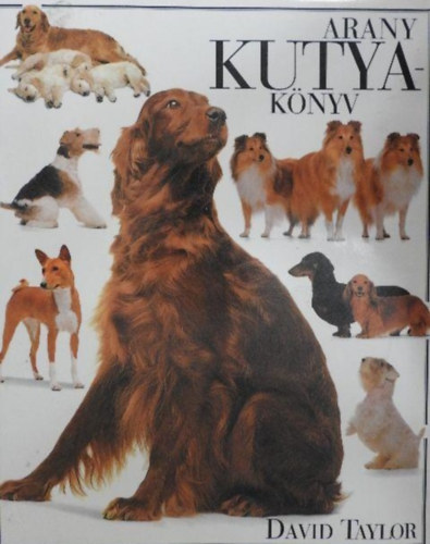 David Taylor: Arany kutyakönyv