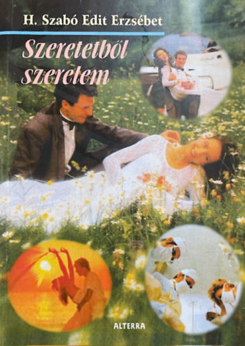 H. Szabó Edit Erzsébet: Szeretetből szerelem