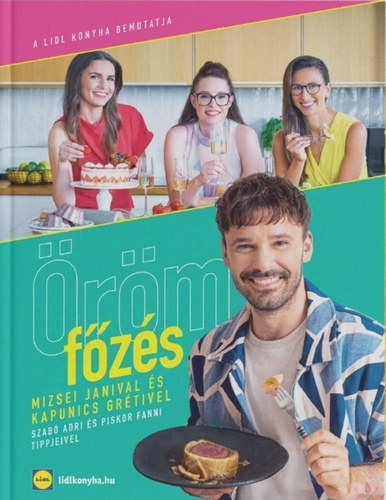 LiDL: Örömfőzés Mizsei Janival és Kapunics Grétivel