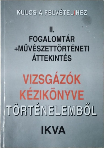 Simándi Irén (szerk.): Kulcs a felvétel(i)hez II. - Fogalomtár + Művészettörténeti áttekintés