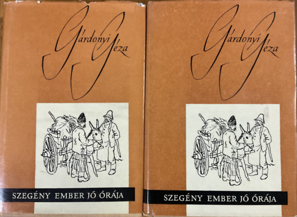 Gárdonyi Géza: Szegény ember jó órája I-II.
