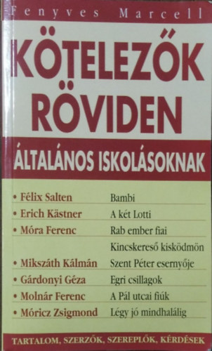 Fenyves Marcell: Kötelezők röviden általános iskolásoknak 1.
