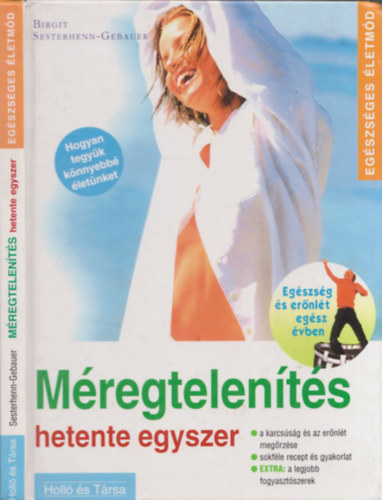 Birgit Sesterhenn-Gebauer: Méregtelenítés hetente egyszer