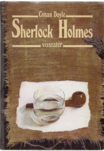 Arthur Conan Doyle: Sherlock Holmes visszatér